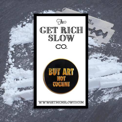 "Buy Art Not Cocaine" Pin Gold