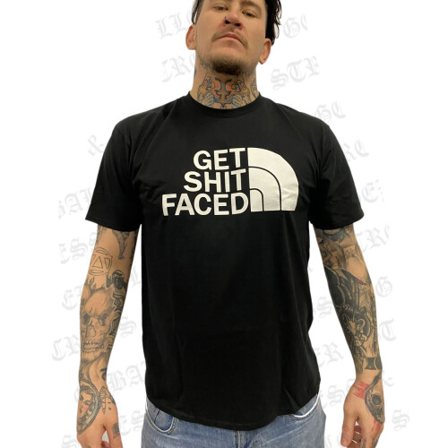 "Get Shit Faced" T-Shirt Black M