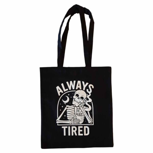 "Always Tired" Tote Bag