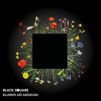 Black Square "Blumen am Abgrund" LP