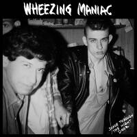 WHEEZING MANIAC "Shade Through the Night Door" LP