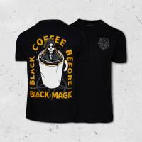 "Black Coffee before Black Magic" T-Shirt Black