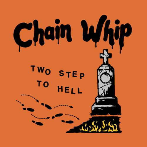 Chain Whip "Two Step To Hell" Lp